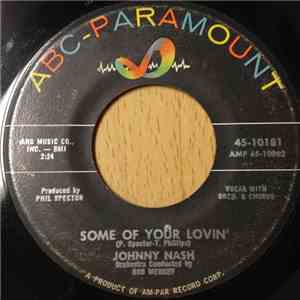 Johnny Nash - Some Of Your Lovin /  World Of Tears