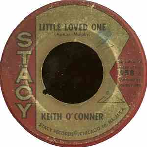 Keith O'Conner - Little Loved One / (Ah Ha Who?) Cindy Lou!
