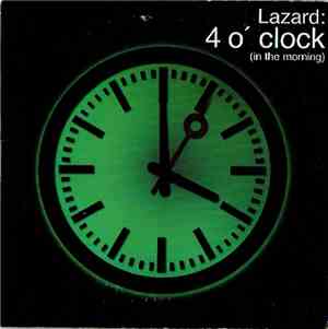 Lazard - 4 O'Clock (In The Morning)