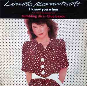 Linda Ronstadt - I Knew You When