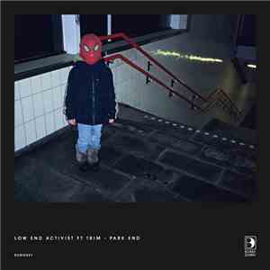 Low End Activist - Park End ft. Trim