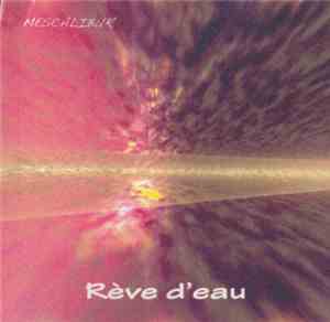 Mescalibur - Rève D'Eau
