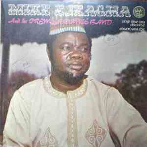 Mike Ejeagha And His Premier Dance Band - Onye Nwe Ọna Ebe, Onye Enwerọ Ana Ebe