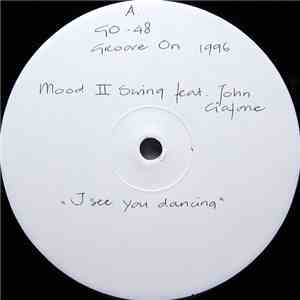 Mood II Swing Feat. John Ciafone - I See You Dancing