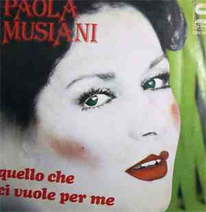 Paola Musiani - Quello Che Ci Vuole Per Me