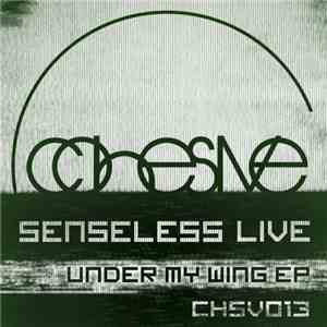Senseless Live - Under My Wing EP