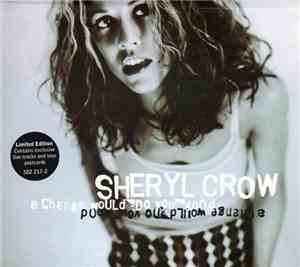 Sheryl Crow - A Change Would Do You Good