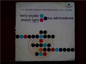 Terry Snyder, Enoch Light And His Orchestra, Los Admiradores - La Mejor Música Estereofónica del Mundo
