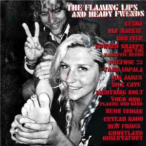 The Flaming Lips - The Flaming Lips And Heady Fwends