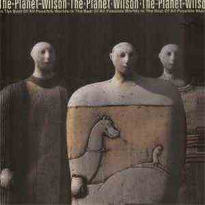 The Planet Wilson - In The Best Of All Possible Worlds