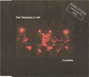 The Tragically Hip - Cordelia