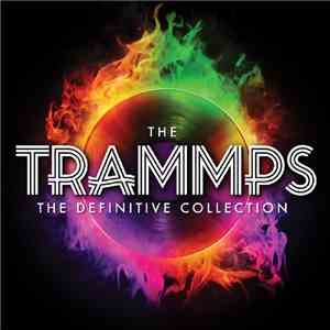 The Trammps - The Definitive Collection