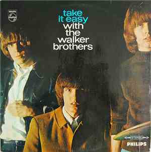 The Walker Brothers - Take It Easy With The Walker Brothers