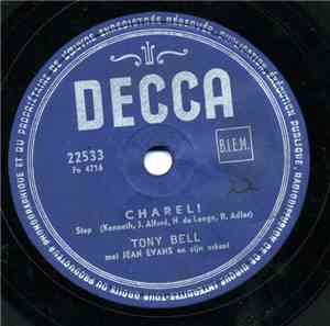 Tony Bell  met Jean Evans En Zijn Orkest - Charel! / Oh! Wat Zij-de Schoon