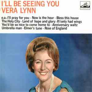 Vera Lynn - I'll Be Seeing You