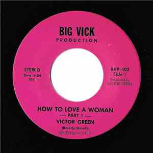 Victor Green - How To Love A Woman Part 1