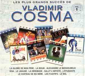 Vladimir Cosma - Les Plus Grands Succés De Vladimir Cosma (Volume 1)