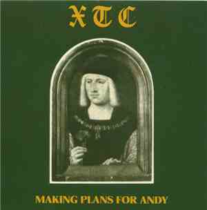 XTC - Making Plans For Andy