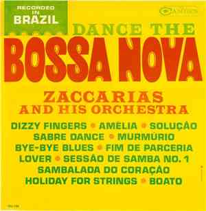 Zaccarias And His Orchestra - Dance The Bossa Nova