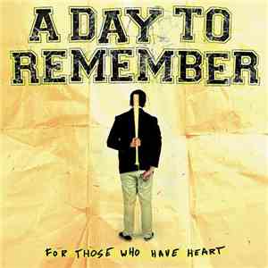 A Day To Remember - For Those Who Have Heart