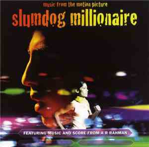 A R Rahman - Slumdog Millionaire (Music From The Motion Picture)