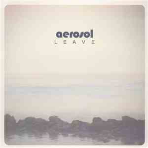 Aerosol - Leave