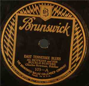 Al Hopkins And His Buckle Busters - East Tennesse Blues / Round Town Gals