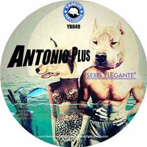 Antonio Plus - Sexo Elegante‎