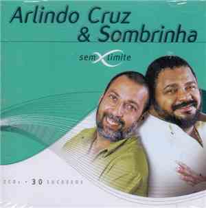 Arlindo Cruz & Sombrinha - Sem Limite