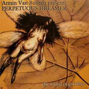 Armin Van Buuren presents Perpetuous Dreamer - The Sound Of Goodbye