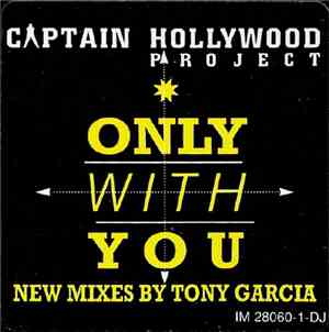 Captain Hollywood Project - Only With You