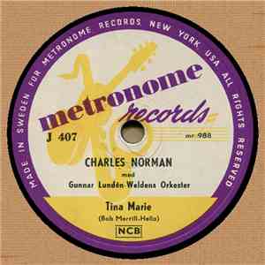 Charles Norman Med Gunnar Lundén-Weldens Orkester - Tina Marie / Ali Bill