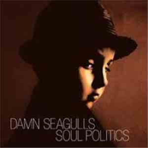 Damn Seagulls - Soul Politics