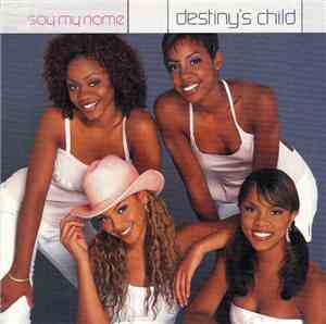 Destiny's Child - Say My Name