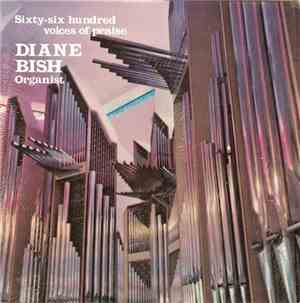 Diane Bish - Sixty-Six Hundred Voices Of Praise