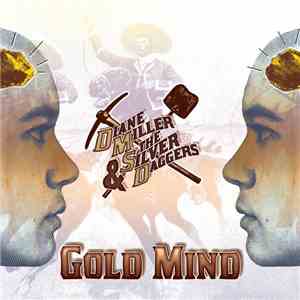 Diane Miller & The Silver Daggers - Gold Mind