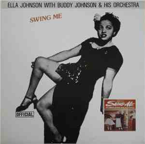 Ella Johnson With Buddy Johnson And His Orchestra - Swing Me