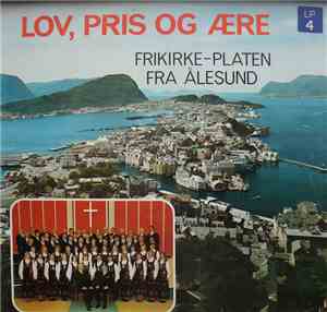 Frikirken Ålesund - Love, Pris Og Ære, Frikirke-Platen Fra Ålesund