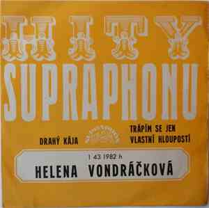 Helena Vondráčková - Drahý Kája / Trápím Se Jen Vlastní Hloupostí
