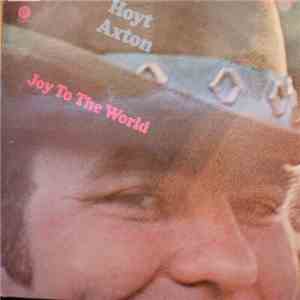 Hoyt Axton - Joy To The World
