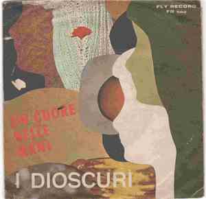 I Dioscuri  - Un Cuore Nelle Mani / Francesca