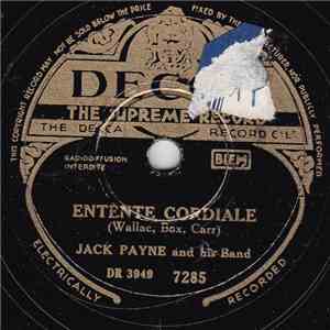 Jack Payne And His Band - Entente Cordiale / Oh Ain't It Grand To Be In The Navy