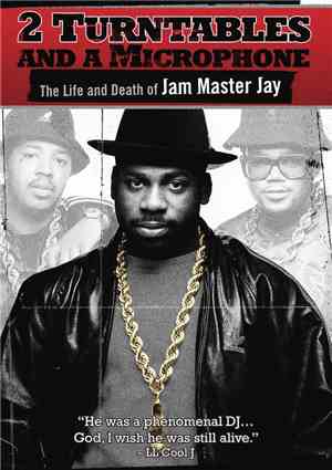 Jam Master Jay - 2 Turntables And A Microphone. The Life And Death Of Jam Master Jay