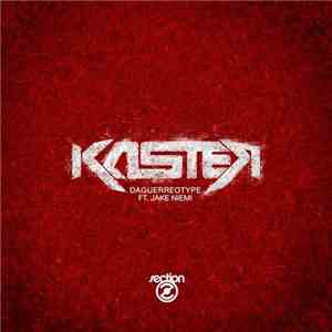Kaster Ft. Jake Niemi - Daguerreotype