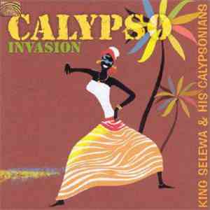 King Selewa & His Calysonians - Calypso Invasion