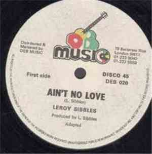 Leroy Sibbles - Ain't No Love