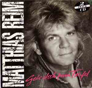 Matthias Reim - Geh' Doch Zum Teufel