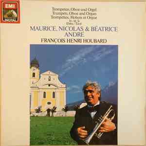 Maurice, Nicolas & Béatrice André, François Henri Houbart - Trompeten, Oboe Und Orgel In Ebbs/Tirol
