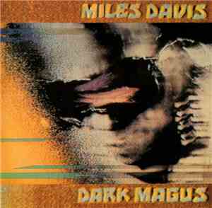 Miles Davis - Dark Magus