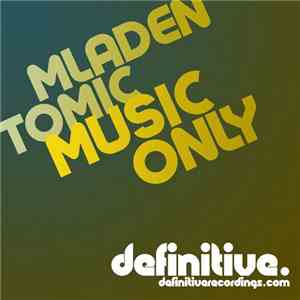 Mladen Tomic - Music Only EP